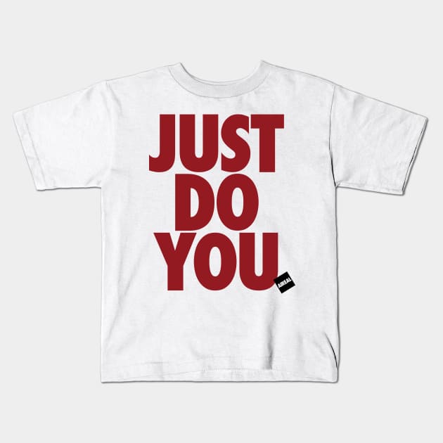 Just Do You Kids T-Shirt by airealapparel